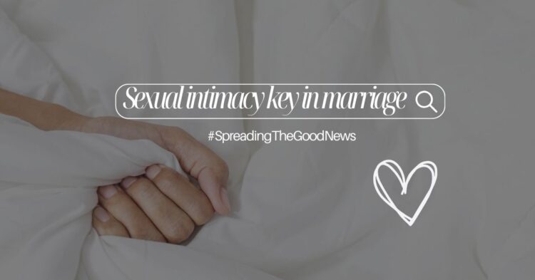 Sexual intimacy key in marriage