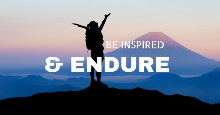 Let us inspire one another this morning with endurance
