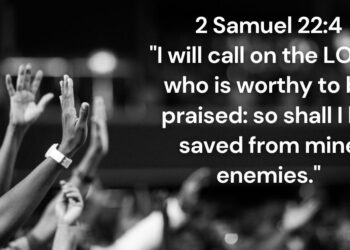 Finding Refuge in the Almighty 2 Samuel 22:4