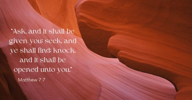 The Power of Asking, Seeking, and Knocking