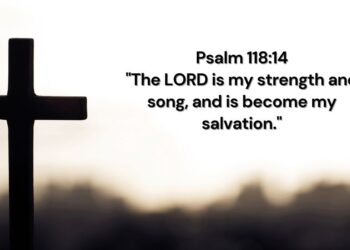 The Strength and Song of Salvation