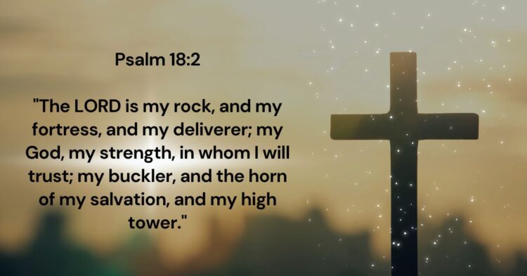 Finding Strength and Security on Psalm 18:2