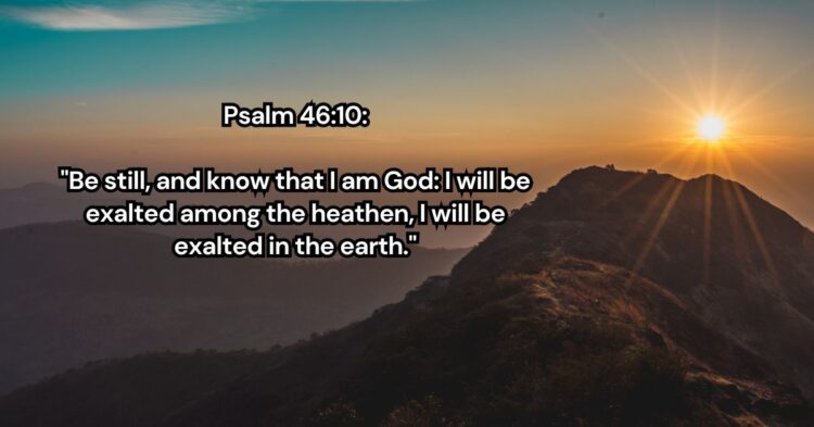 Finding Peace in Stillness Psalm 46:10