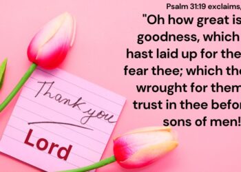 The Greatness of God’s Goodness