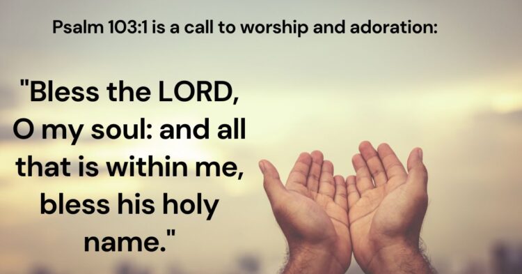 Bless the LORD with Your Whole Being