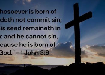 “Born of God: Empowered to Live a Sin-Free Life”