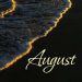 Reflection on the month of August